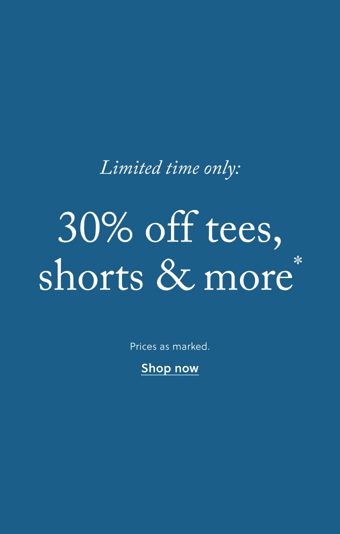 Limited time only: 30% off tees, shorts & more
